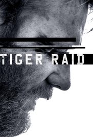 Tiger Raid (2016) M4ufree