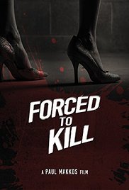 Forced to Kill (2015) M4ufree