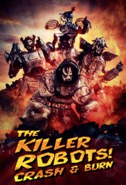 The Killer Robots! Crash and Burn (2016) M4ufree