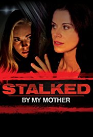 Stalked by My Mother (2016) M4ufree